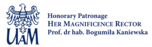 Honorary Patronage of Her Magnificence Rector Prof. dr hab. Bogumiła Kaniewska